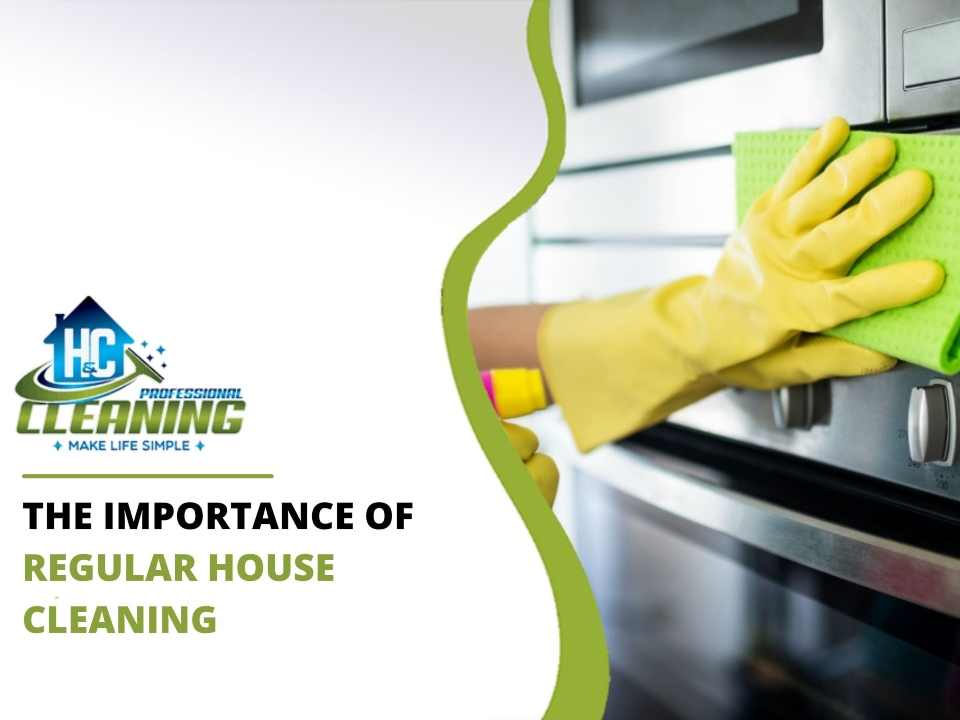 The-Importance-Of-Regular-House-Cleaning